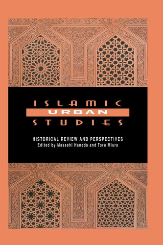 Islamic Urban Studies Historical Review and Perspectives