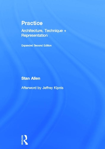 Practice Architecture, Technique + Representation