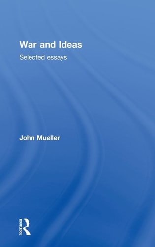 War and Ideas Selected Essays