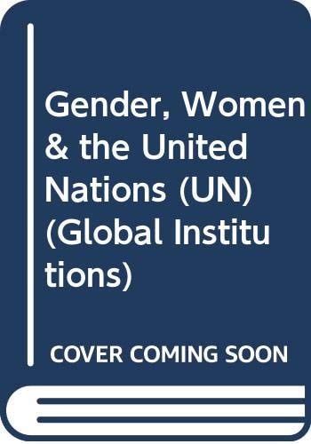 Gender, Women and the United Nations (un)