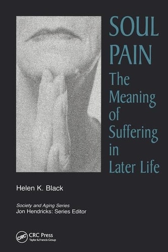 Soul Pain The Meaning of Suffering in Later Life