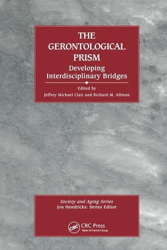 The Gerontological Prism Developing Interdisciplinary Bridges