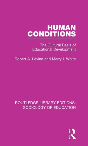 Human Conditions The Cultural Basis of Educational Developments