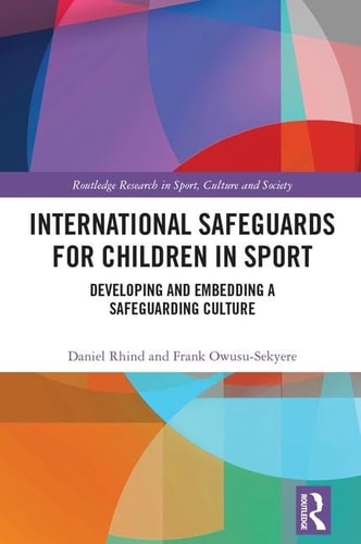 International Safeguards for Children in Sport Developing and Embedding a Safeguarding Culture