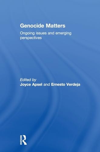 Genocide Matters Ongoing Issues and Emerging Perspectives