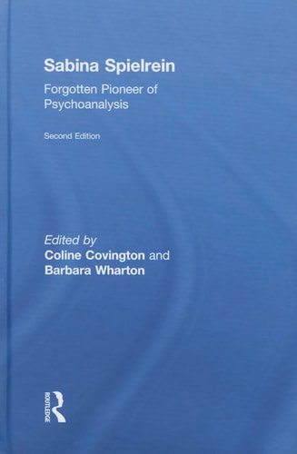 Sabina Spielrein Forgotten Pioneer of Psychoanalysis