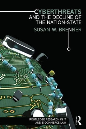 Cyberthreats and the Decline of the Nation-state