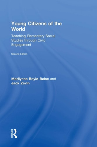 Young Citizens of the World Teaching Elementary Social Studies Through Civic Engagement