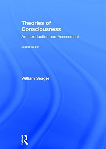 Theories of Consciousness An Introduction and Assessment