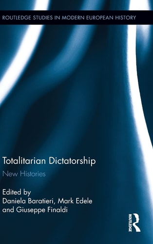 Totalitarian Dictatorship New Histories