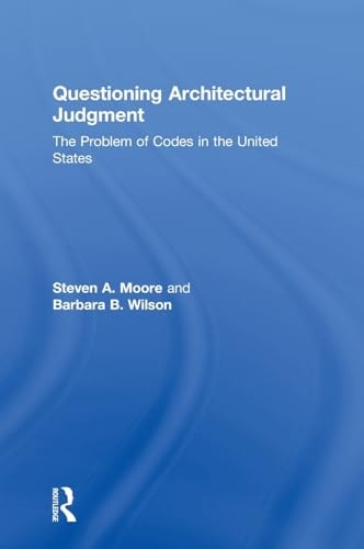 Questioning Architectural Judgment The Problem of Codes in the United States