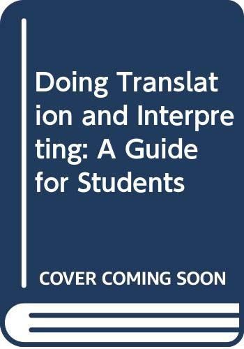 Doing Translation and Interpreting A Guide for Students