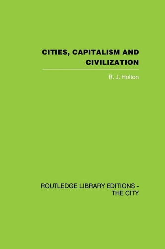 Cities, Capitalism and Civilization