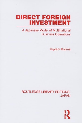 Direct Foreign Investment A Japanese Model of Multi-National Business Operations