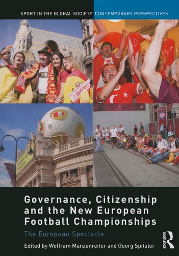 Governance, Citizenship and the New European Football Championships The European Spectacle