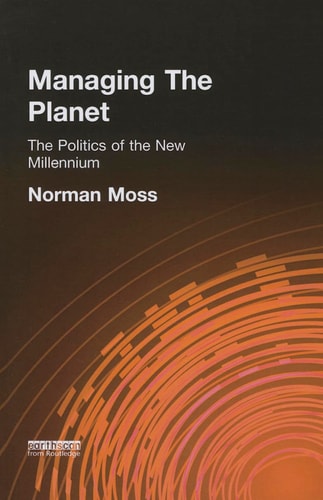 Managing the Planet The Politics of the New Millennium