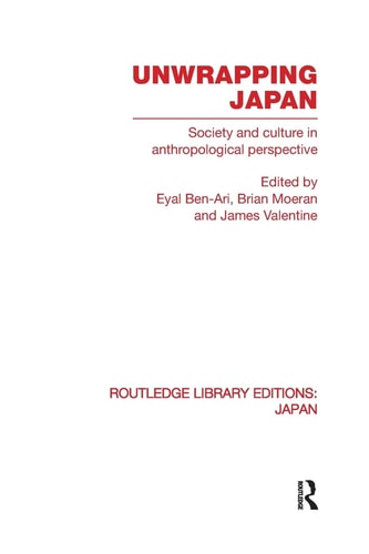 Unwrapping Japan Society and Culture in Anthropological Perspective