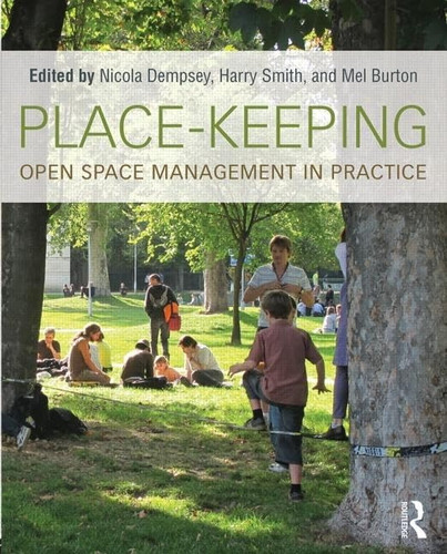 Place-keeping Open Space Management in Practice