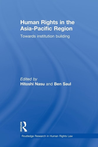 Human Rights in the Asia-Pacific Region Towards Institution Building