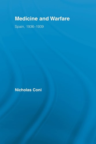 Medicine and Warfare Spain, 1936-1939