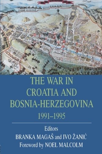 The War in Croatia and Bosnia-Herzegovina 1991-1995