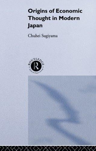 The Origins of Economic Thought in Modern Japan