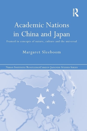 Academic Nations in China and Japan Framed by Concepts of Nature, Culture and the Universal