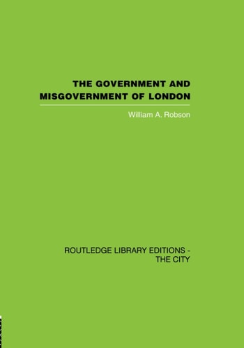The Government and Misgovernment of London