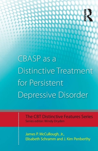 CBASP As a Distinctive Treatment for Persistent Depressive Disorder Distinctive Features