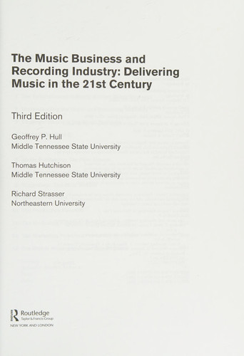 The Music Business and Recording Industry Delivering Music in the 21st Century