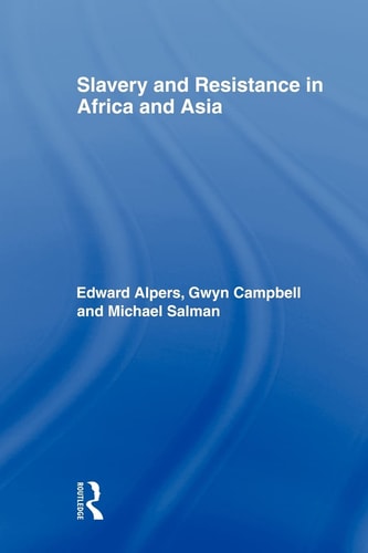 Slavery and Resistance in Africa and Asia Bonds of Resistance