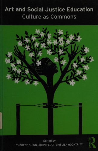 Art and Social Justice Education Culture as Commons