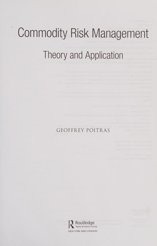 Commodity Risk Management Theory and Application
