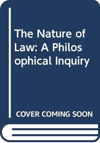 The Nature of Law A Philosophical Inquiry