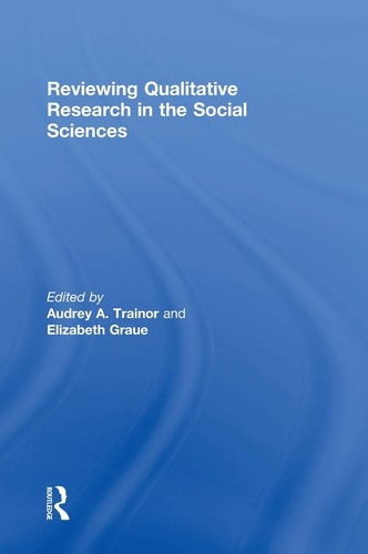 Reviewing Qualitative Research in the Social Sciences