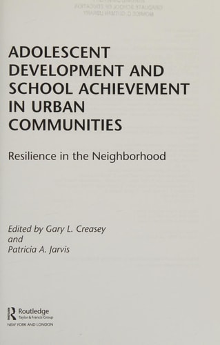Adolescent Development and School Achievement in Urban Communities Resilience in the Neighborhood