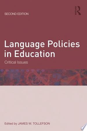 Language Policies in Education Critical Issues