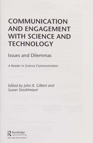 Communication and Engagement with Science and Technology Issues and Dilemmas : a Reader in Science Communication
