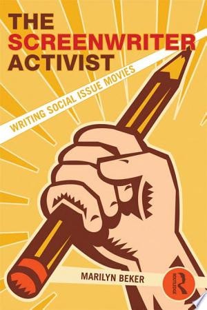 The Screenwriter Activist Writing Social Issue Movies