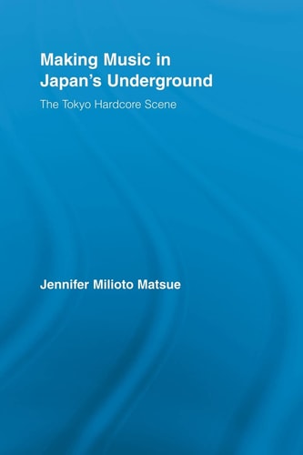 Making Music in Japan's Underground The Tokyo Hardcore Scene