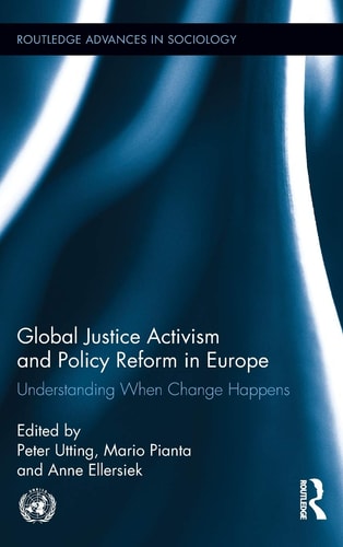 Global Justice Activism and Policy Reform in Europe Understanding when Change Happens