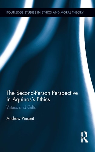 The Second-person Perspective in Aquinas's Ethics Virtues and Gifts