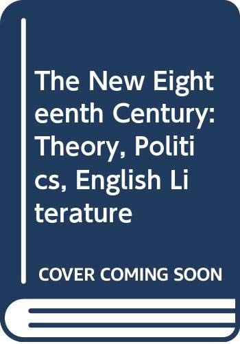 The New Eighteenth Century Theory, Politics, English Literature