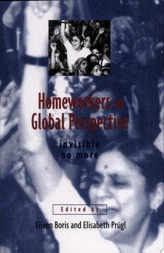 Homeworkers in Global Perspective Invisible No More