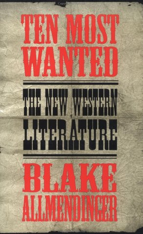 Ten Most Wanted The New Western Literature