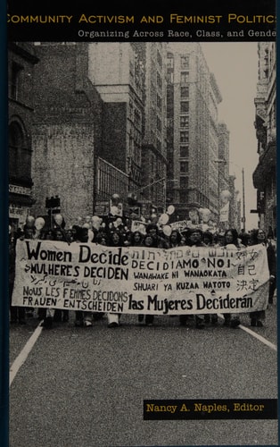 Community Activism and Feminist Politics Organizing Across Race, Class, and Gender