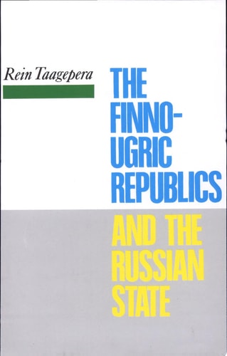 The Finno-Ugric Republics and the Russian State