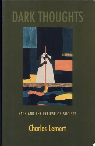 Dark Thoughts Race and the Eclipse of Society