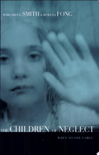 The Children of Neglect When No One Cares