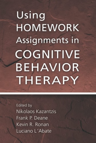 Using Homework Assignments in Cognitive Behavior Therapy